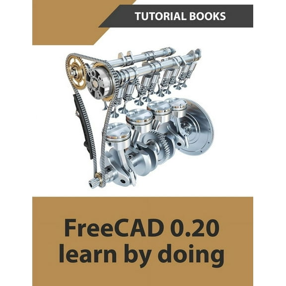 FreeCAD 0.20 Learn by doing, (Paperback)
