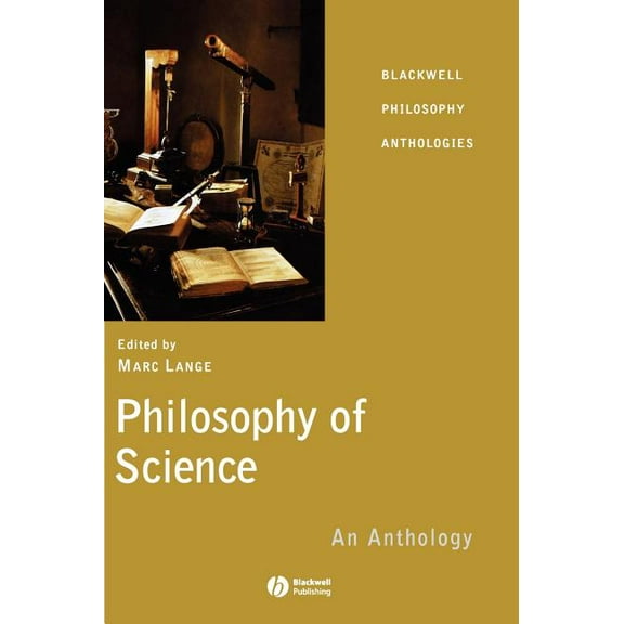 Blackwell Philosophy Anthologies Philosophy of Science, Book 25, (Hardcover)