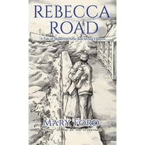 Rebecca Road: A Tale of Shipwreck, Love, and Second Chances, (Hardcover)
