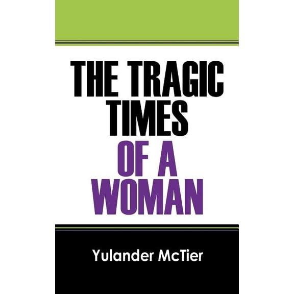 The Tragic Times of a Woman, (Paperback)