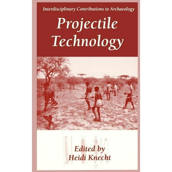 Interdisciplinary Contributions to Archa Projectile Technology, (Hardcover)