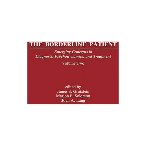 Psychoanalytic Inquiry Book The Borderline Patient: Emerging Concepts in Diagnosis, Psychodynamics, and Treatment, (Paperback)