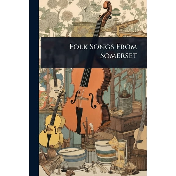 Folk Songs From Somerset, (Paperback)