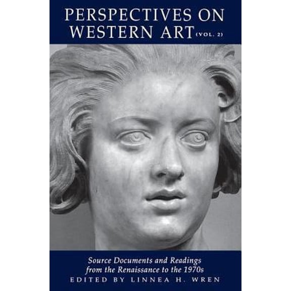 Pre-Owned Perspectives On Western Art: Source Documents And Readings From The Renaissance To The 1970s (Paperback) 0064301915 9780064301916