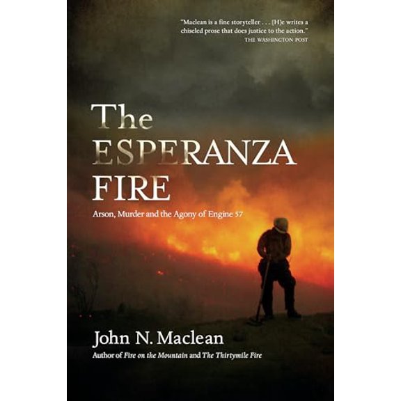 Pre-Owned The Esperanza Fire: Arson, Murder, and the Agony of Engine 57 (Paperback) 1619022788 9781619022782