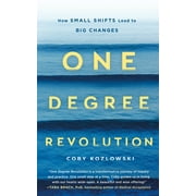 One Degree Revolution : How Small Shifts Lead to Big Changes (Paperback)