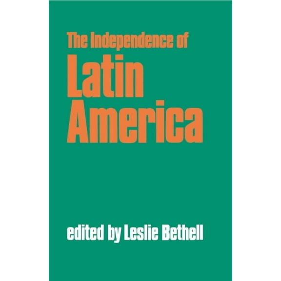 The Independence of Latin America, (Paperback)