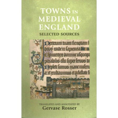 Towns in Medieval England : Selected Sources (Best Medieval Towns In England)