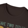 thumbnail image 4 of I Have Two Titles Dad And Stepdad, Gildan Unisex Shirt, Graphic Tee, S-3XL, 4 of 5