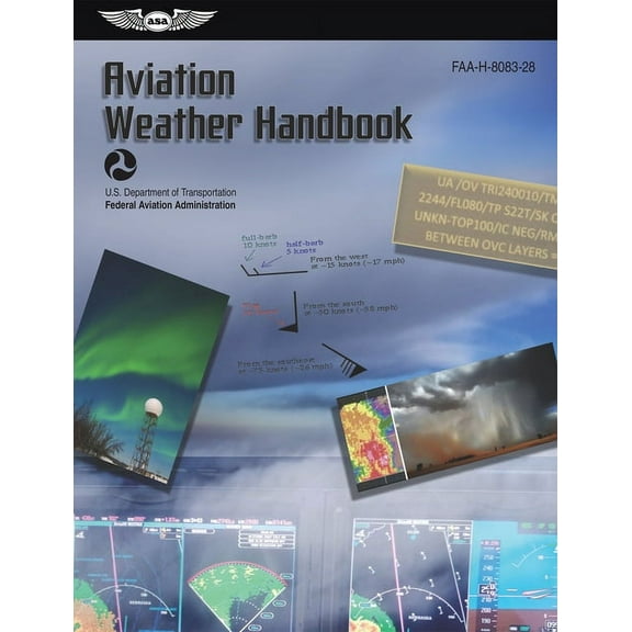 Asa FAA Handbook Aviation Weather Handbook (2025): Faa-H-8083-28, (Paperback)