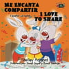Me Encanta Compartir I Love to Share: Spanish English Bilingual Edition