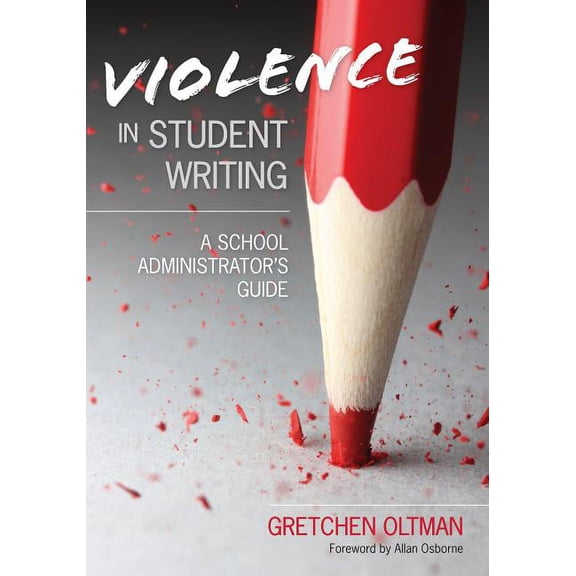 Violence in Student Writing: A School Administrator′s Guide, (Paperback)