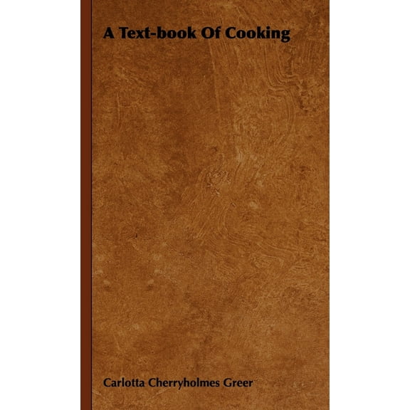 A Text-Book of Cooking, (Paperback)