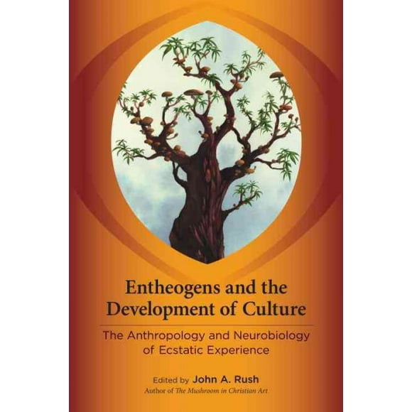 Pre-owned Entheogens and the Development of Culture : The Anthropology and Neurobiology of Ecstatic Experience, Paperback by Rush, John A. (EDT), ISBN 1583946004, ISBN-13 9781583946008