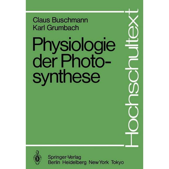 Hochschultext Physiologie Der Photosynthese, (Paperback)