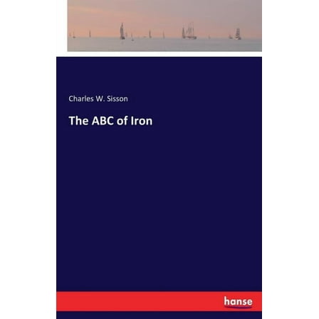 The ABC of Iron, (Paperback)