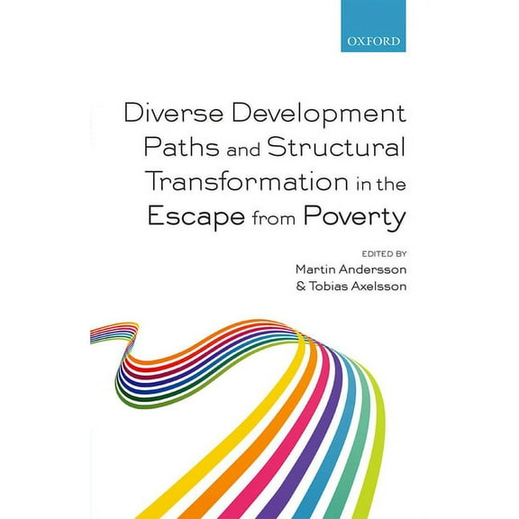 Diverse Development Paths and Structural Transformation in the Escape from Poverty, (Hardcover)