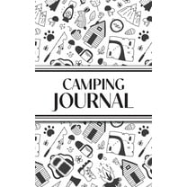 Camping Journal (Black and White Camping Doodles) (Hardcover): 6"x9" Hardcover RV & Camping Trip Log Book , (Hardcover)