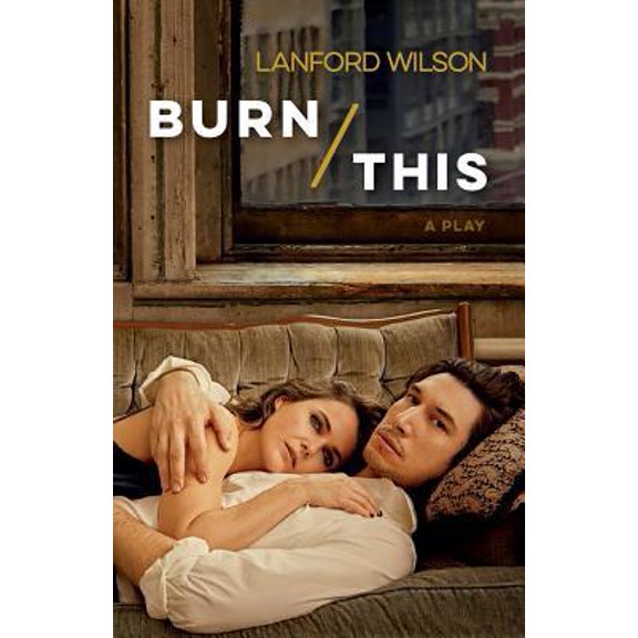 Pre-Owned Burn This: A Play (Paperback) 0809030578 9780809030576