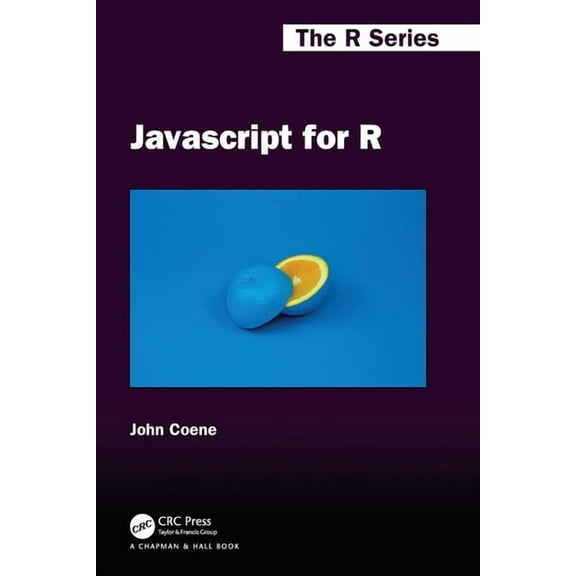 Chapman & Hall/CRC the R Javascript for R, (Paperback)