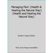 Managing Pain: (Health & Healing the Natural Way) (Health and Healing the Natural Way), Used [Hardcover]