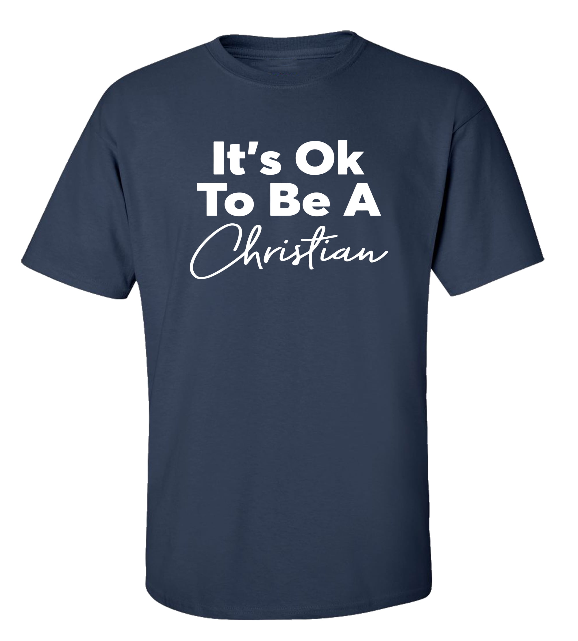 Christian It's Ok to Be A Christian Adult Unisex Short Sleeve Tee Shirt Black - Picture 15 of 30