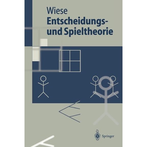 Springer-Lehrbuch Entscheidungs- Und Spieltheorie, (Paperback)