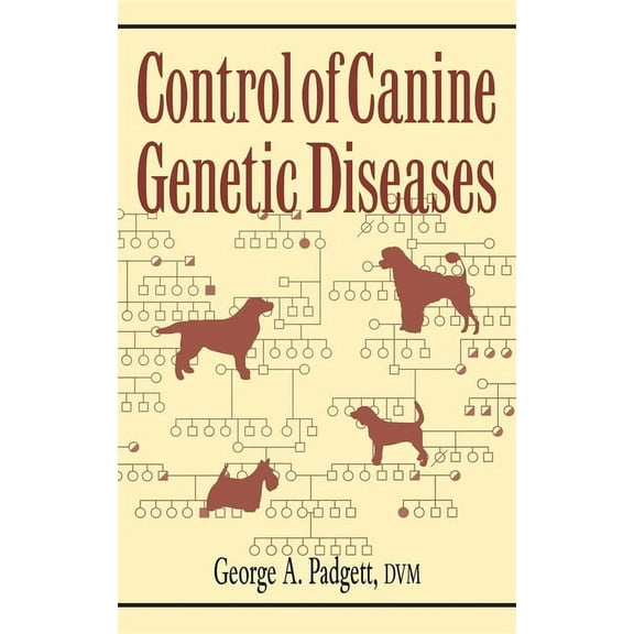 Control of Canine Genetic Diseases, (Hardcover)