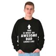 thumbnail image 4 of Cool What an Awesome Dad Looks Like Men's Crewneck Sweatshirt Brisco Brands M, 4 of 6