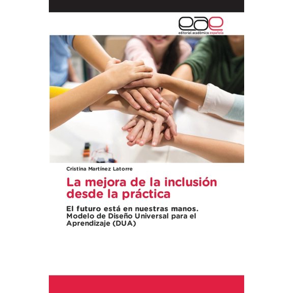 La mejora de la inclusiÃ³n desde la prÃ¡ctica, (Paperback)