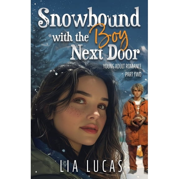 Snowbound with the Boy Next Door - Part Two, (Paperback)