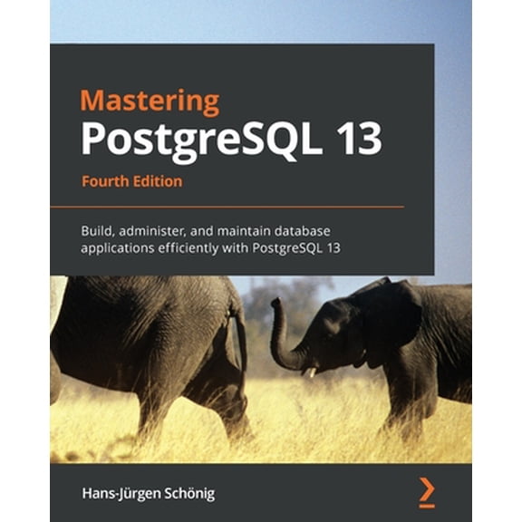 Pre-Owned Mastering PostgreSQL 13: Build, administer, and maintain database applications efficiently with PostgreSQL 13 (Paperback) 1800567499 9781800567498