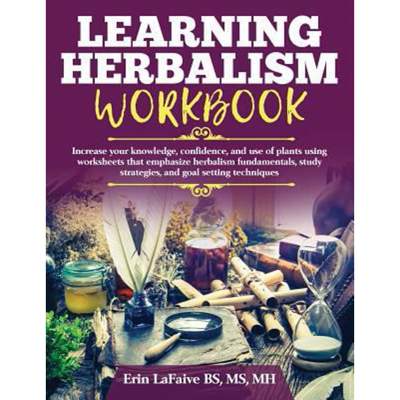 Pre-Owned Learning Herbalism Workbook (Paperback) 0999573500 9780999573501