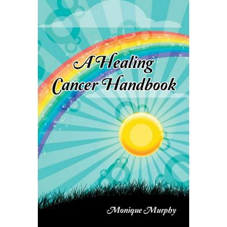 Cancer Handbook - A Healing Cancer Handbook - eBook