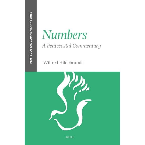 Pentecostal Commentary Numbers: A Pentecostal Commentary, Book 9, (Paperback)