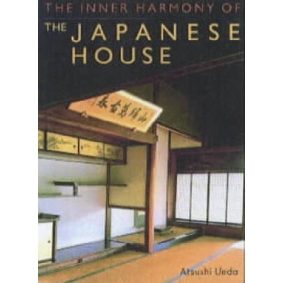 The Inner Harmony of the Japanese House