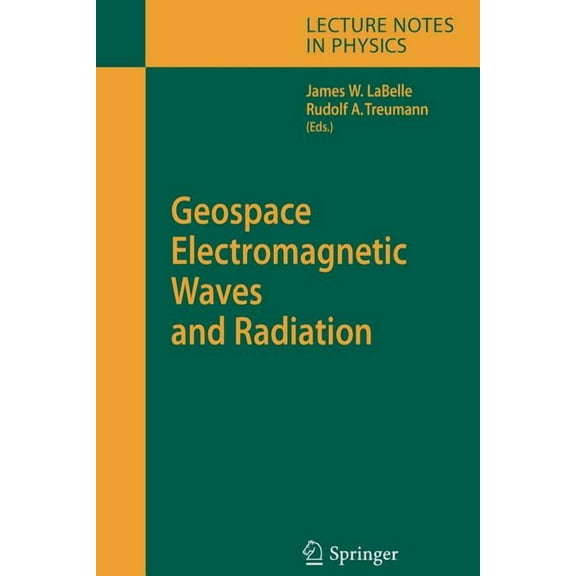 Lecture Notes in Physics Geospace Electromagnetic Waves and Radiation, Book 687, (Paperback)