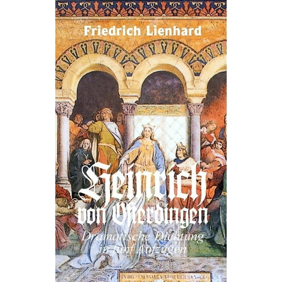 Heinrich von Ofterdingen, Dramatische Dichtung in fünf Aufzügen (Paperback)