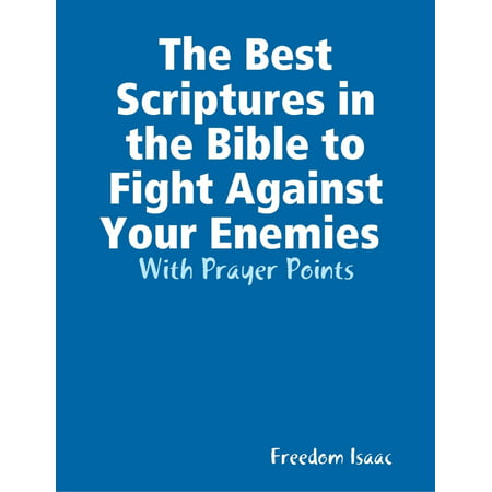 The Best Scriptures in the Bible to Fight Against Your Enemies With Prayer Points -