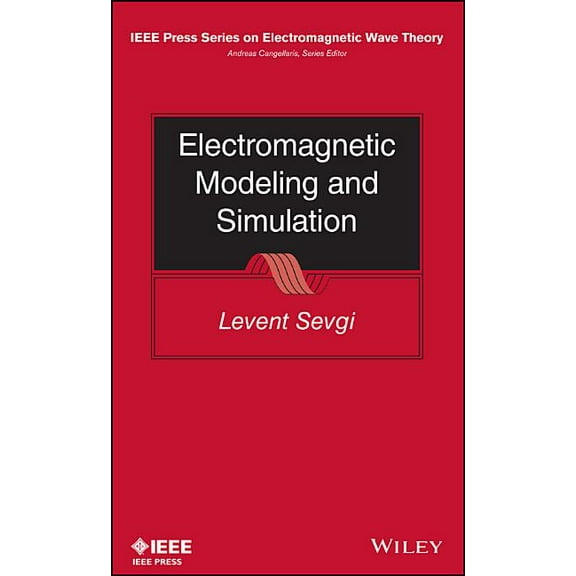 IEEE Press Electromagnetic Wave Theory: Electromagnetic Modeling and Simulation (Hardcover)