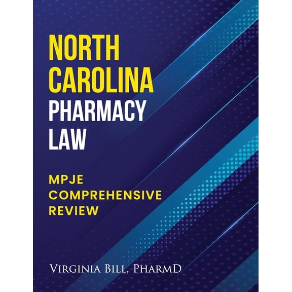 North Carolina Pharmacy Law: Mpje Comprehensive Review, (Paperback)