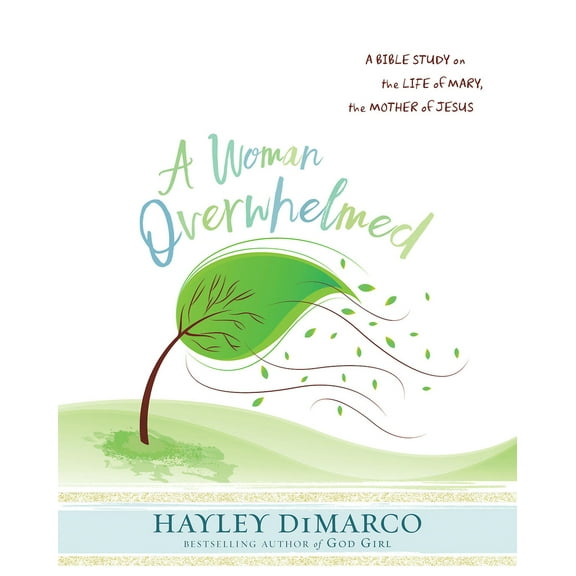 Pre-Owned A Woman Overwhelmed - Women's Bible Study Participant Workbook: A Bible Study on the Life of Mary, the Mother of Jesus (Paperback) 1501839926 9781501839924