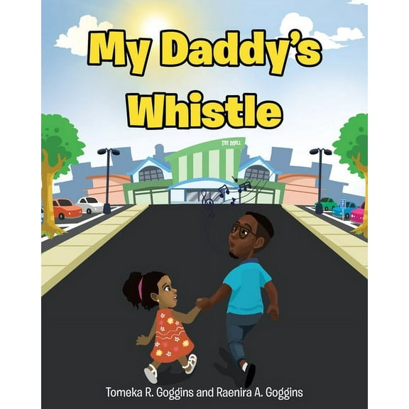 My Daddy's Whistle, (Paperback)