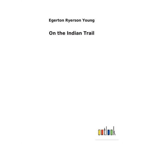 On the Indian Trail (Paperback)