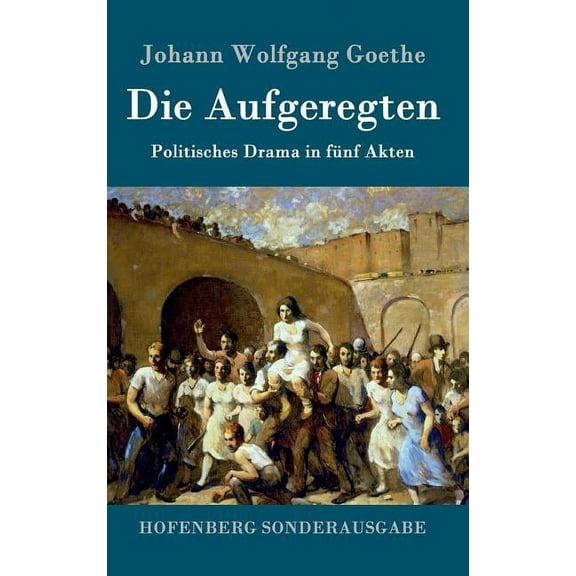 Die Aufgeregten (Hardcover)