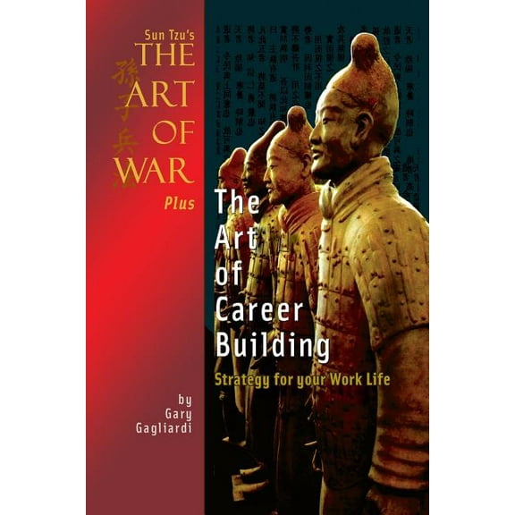 Sun Tzu's The Art of War Plus The Art of Career Building: Strategy for your Work Life, (Paperback)