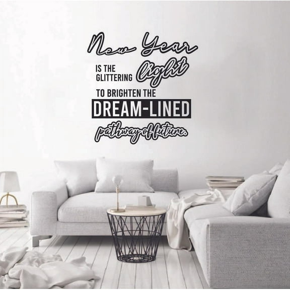 New Year Is The Glittering Light To Brighten The Dream-Lined Pathway Of Future New Year Inspirational Quote New Year's Resolution Vinyl Wall Sticker Art Wall Decal Home Living Room Size (20x20 inch)
