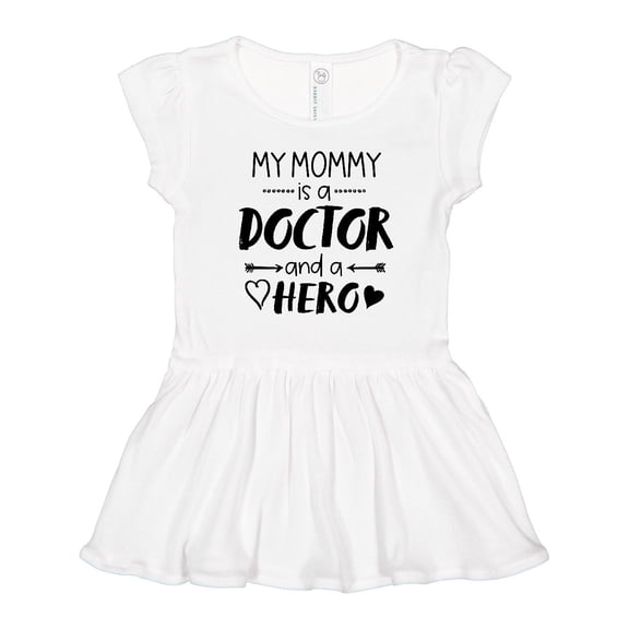 Inktastic My Mommy is a Doctor and a Hero Girls Toddler Dress