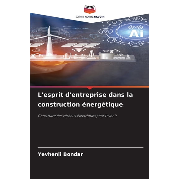 L'esprit d'entreprise dans la construction énergétique, (Paperback)