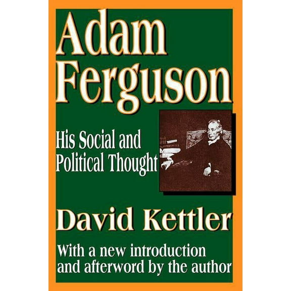 Adam Ferguson: His Social and Political Thought, (Paperback)